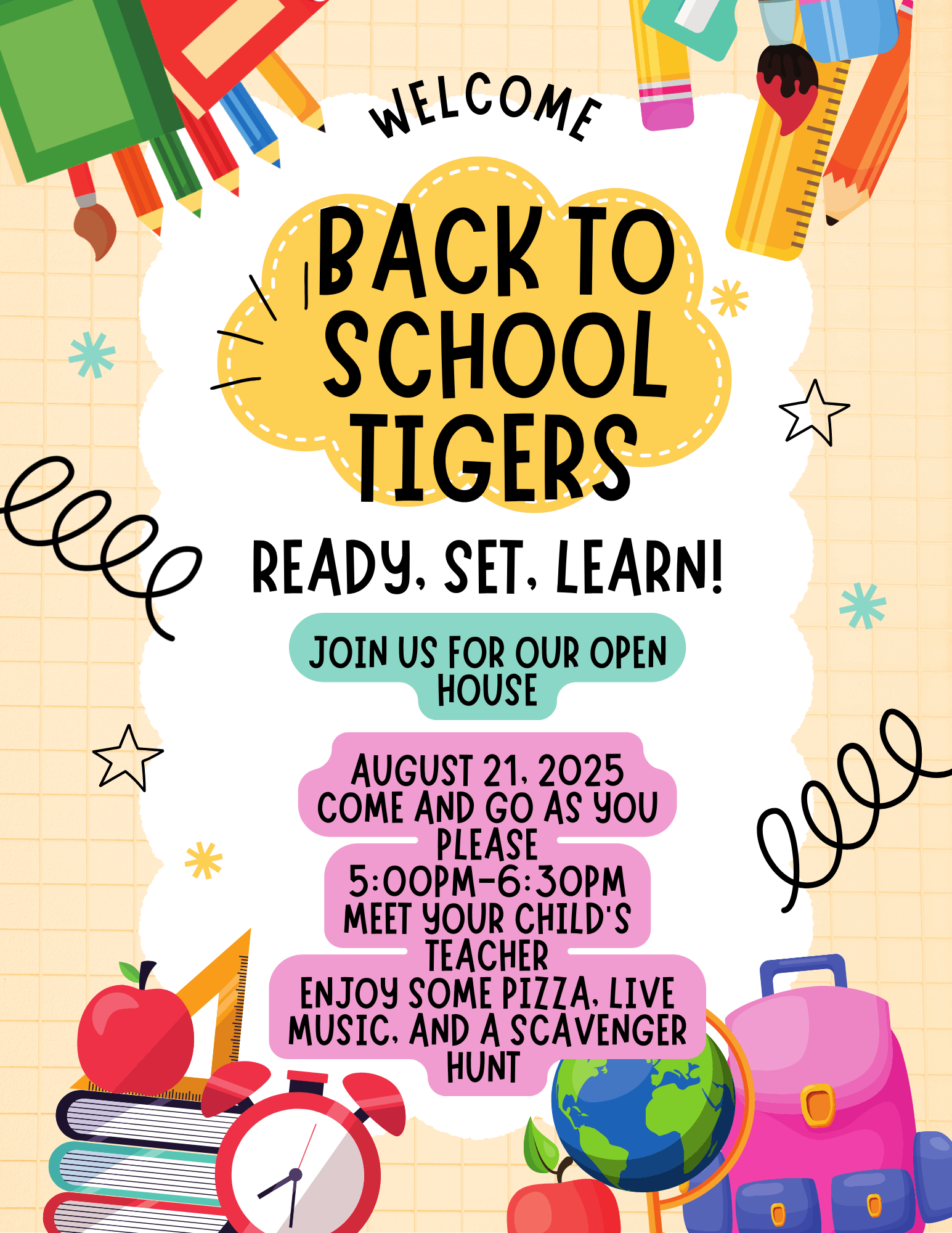 Back to School Open House August 21, 2025, Come and go as you please 5:00-6:30, meet your child's teacher, pizza will be served, live music, and a scavenger hunt 